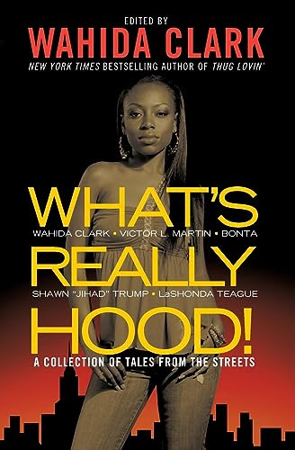 Imagen de archivo de Whats Really Hood!: A Collection of Tales from the Streets a la venta por Books-FYI, Inc.