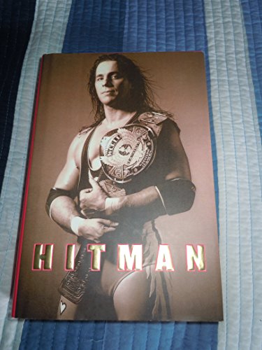 9780446539722: Hitman: My Real Life in the Cartoon World of Wrestling