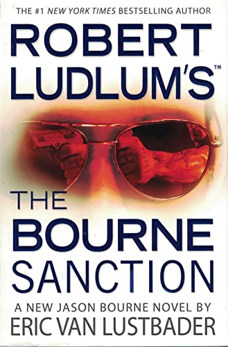 Imagen de archivo de Robert Ludlum's The Bourne Sanction a la venta por Willis Monie-Books, ABAA