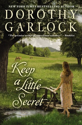 Keep a Little Secret (The Tucker Family Series) (9780446540124) by Garlock, Dorothy