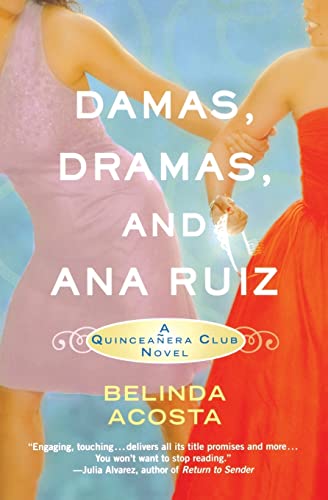 Imagen de archivo de Damas, Dramas, and Ana Ruiz : A Quinceañera Club Novel a la venta por Better World Books: West