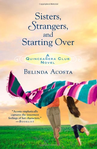 Imagen de archivo de Sisters, Strangers, and Starting Over (A Quincea?era Club Novel) a la venta por SecondSale