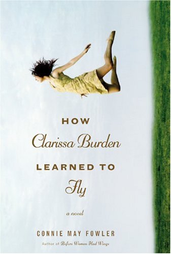 Stock image for How Clarissa Burden Learned to Fly for sale by Better World Books: West