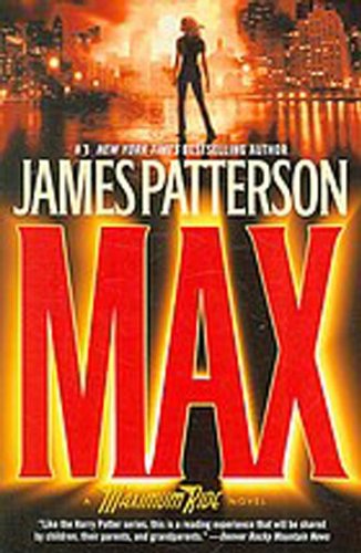 Stock image for MAX: A Maximum Ride Novel (First Trade Paperback Edition) for sale by Bank of Books