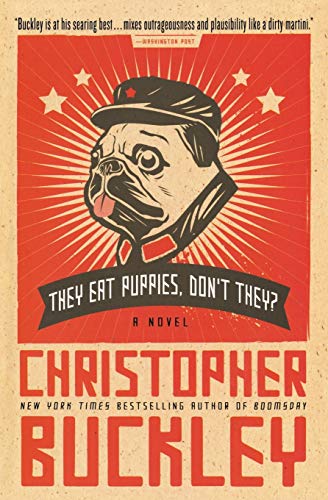 Beispielbild fr They Eat Puppies, Don't They?: A Novel zum Verkauf von Wonder Book