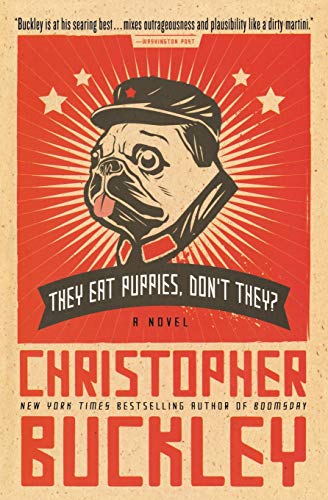 Imagen de archivo de They Eat Puppies, Don't They?: A Novel a la venta por SecondSale