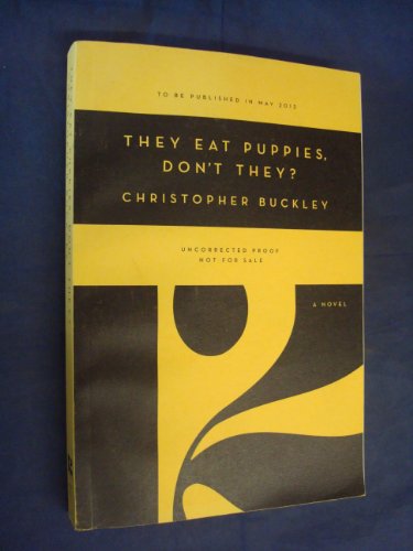 9780446540971: They Eat Puppies, Don't They?: A Novel