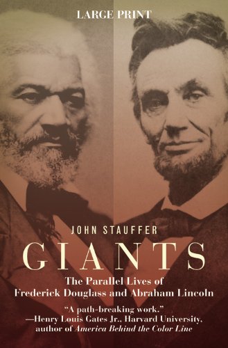 Stock image for Giants: The Parallel Lives of Frederick Douglass and Abraham Lincoln for sale by HPB-Ruby