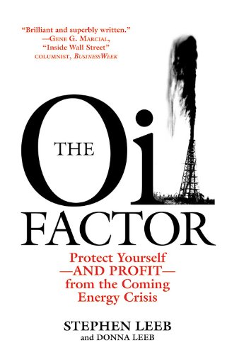 Beispielbild fr The Oil Factor: Protect Yourself--AND PROFIT--from the Coming Energy Crisis: Protect Yourself from the Coming Energy Crisis zum Verkauf von Sigrun Wuertele buchgenie_de