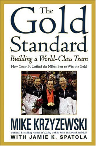 9780446544061: The Gold Standard: Building a World-Class Team: How Coach K Unified the NBA's Best to Win the Gold