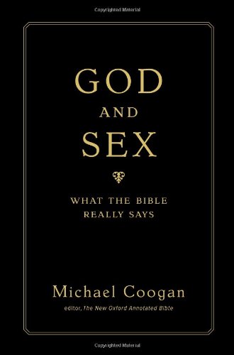 Beispielbild fr God and Sex : What the Bible Really Says zum Verkauf von Better World Books