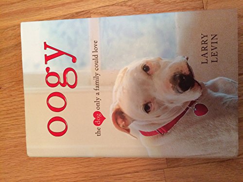 Beispielbild fr Oogy: The Dog Only a Family Could Love zum Verkauf von SecondSale