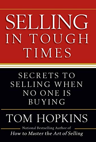 Stock image for Selling in Tough Times: Secrets to Selling When No One Is Buying for sale by SecondSale