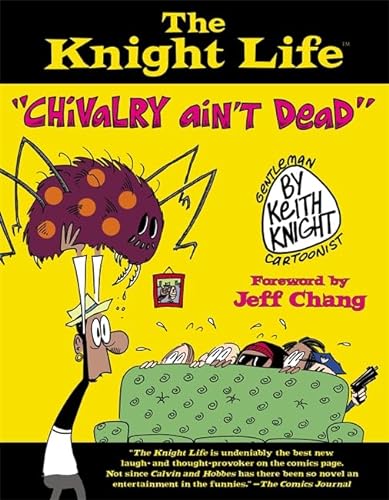 Stock image for The Knight Life: "Chivalry Ain't Dead" for sale by Wonder Book