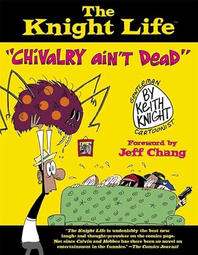 Stock image for The Knight Life: "Chivalry Ain't Dead" for sale by Sequitur Books