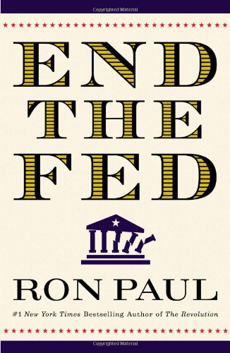Beispielbild fr End the Fed zum Verkauf von Wonder Book