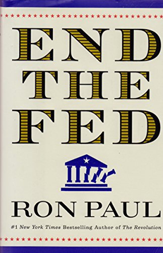 Imagen de archivo de End the Fed a la venta por Colorado's Used Book Store