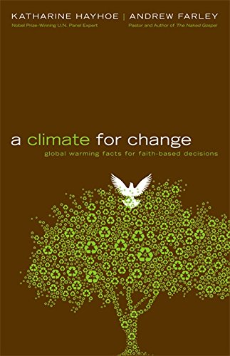 Imagen de archivo de A Climate for Change: Global Warming Facts for Faith-Based Decisions a la venta por ThriftBooks-Dallas