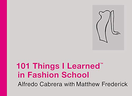 Beispielbild fr 101 Things I Learned  in Fashion School zum Verkauf von Better World Books: West