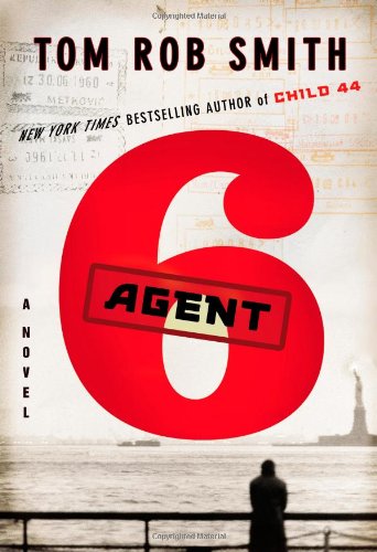 Beispielbild fr Agent 6 (The Child 44 Trilogy, 3) zum Verkauf von SecondSale