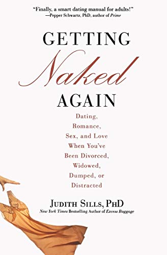 Stock image for Getting Naked Again: Dating, Romance, Sex, and Love When You've Been Divorced, Widowed, Dumped, or Distracted for sale by HPB-Diamond