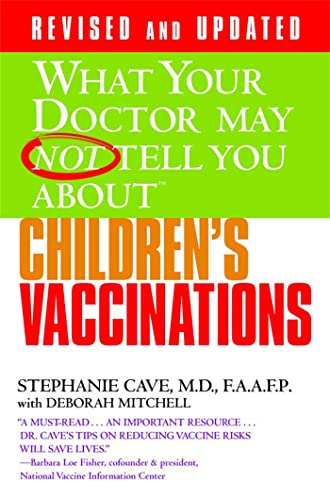 Beispielbild fr What Your Doctor May Not Tell You About Children's Vaccinations zum Verkauf von Blackwell's