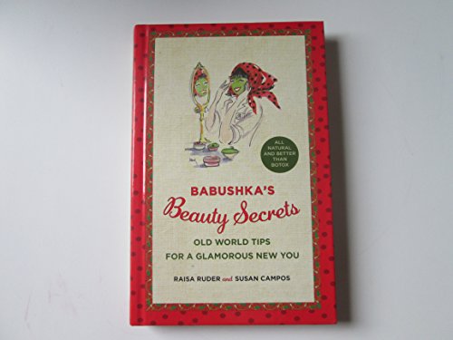 Beispielbild fr Babushka's Beauty Secrets : Old World Tips for a Glamorous New You zum Verkauf von Better World Books