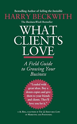 9780446556026: What Clients Love