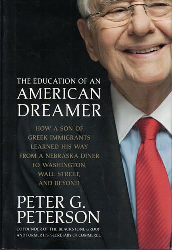 Beispielbild fr The Education of an American Dreamer : How a Son of Greek Immigrants Learned His Way from a Nebraska Diner to Washington, Wall Street, and Beyond zum Verkauf von Better World Books