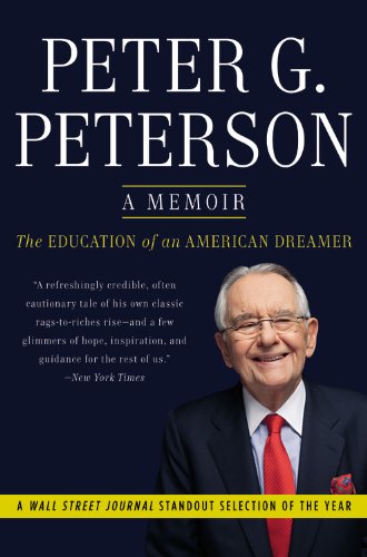 The Education of an American Dreamer: A Memoir (9780446556040) by Peterson, Peter G.