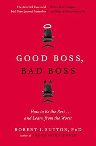Beispielbild fr Good Boss, Bad Boss: How to Be the Best. and Learn from the Worst zum Verkauf von Wonder Book