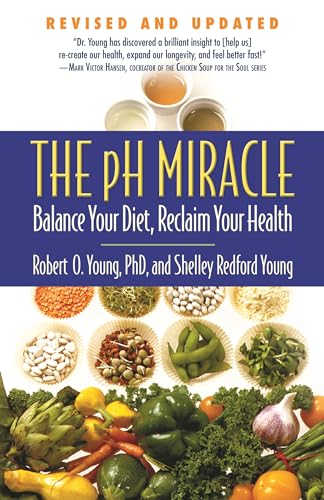 9780446556187: The pH Miracle: Balance Your Diet, Reclaim Your Health