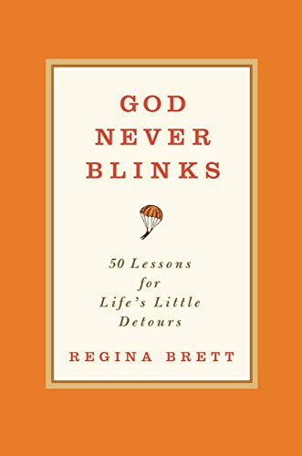 Beispielbild fr God Never Blinks: 50 Lessons for Life's Little Detours zum Verkauf von SecondSale