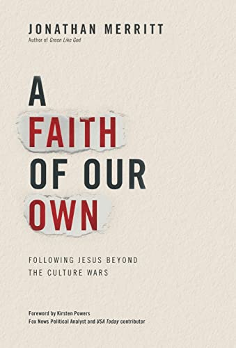 Beispielbild fr A Faith of Our Own: Following Jesus Beyond the Culture Wars zum Verkauf von SecondSale