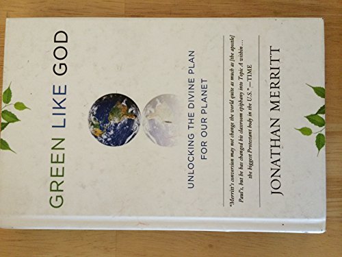 Beispielbild fr Green Like God: Unlocking the Divine Plan for Our Planet zum Verkauf von SecondSale