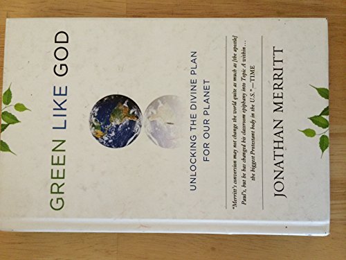 Imagen de archivo de Green Like God: Unlocking the Divine Plan for Our Planet a la venta por SecondSale