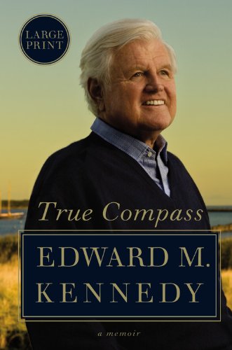 9780446557993: True Compass: A Memoir (Large Print)