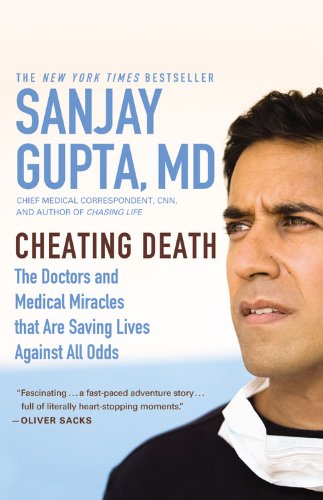 9780446558006: Cheating Death: The Doctors and Medical Miracles that Are Saving Lives Against All Odds