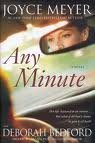 9780446559300: Any Minute: Her Life Shattered in an Instant... but What if She had a Chance to Gain It All Back?