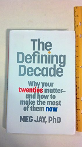 Stock image for The Defining Decade : Why Your Twenties Matter--And How to Make the Most of Them Now for sale by Better World Books
