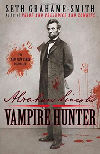 Stock image for Abraham Lincoln: Vampire Hunter for sale by Gulf Coast Books
