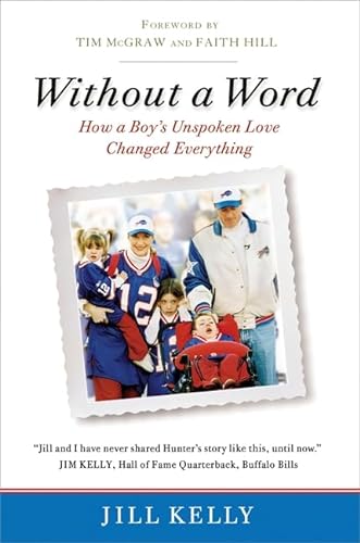 9780446563376: Without A Word: How a Boy's Unspoken Love Changed Everything