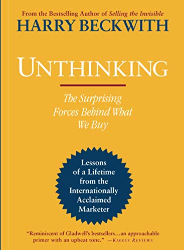 9780446564137: Unthinking: The Surprising Forces Behind What We Buy
