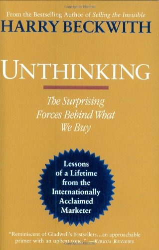9780446564144: Unthinking: The Surprising Forces Behind What We Buy