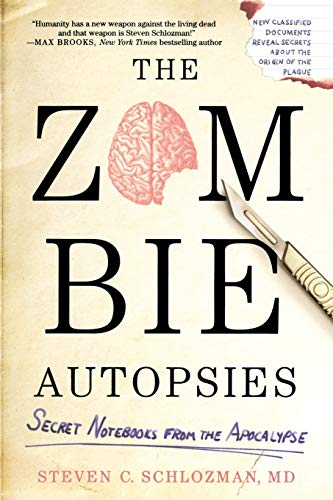 Stock image for The Zombie Autopsies: Secret Notebooks from the Apocalypse for sale by BooksRun