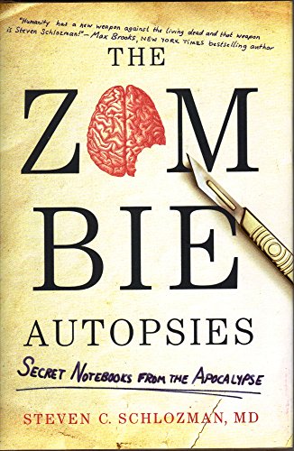 Stock image for The Zombie Autopsies: Secret Notebooks from the Apocalypse for sale by SecondSale