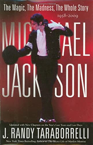 Stock image for MICHAEL JACKSON:: THE MAGIC, THE MADNESS, THE WHOLE STORY, 1958-2009 Taraborrelli, J. Randy for sale by Aragon Books Canada