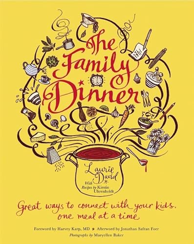 9780446565462: The Family Dinner: Great Ways to Connect with Your Kids, One Meal at a Time