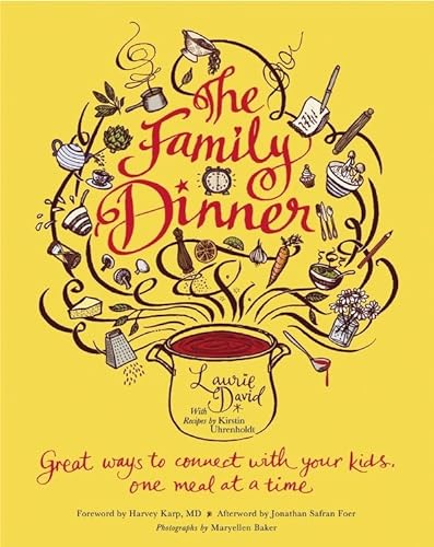 Stock image for The Family Dinner: Great Ways to Connect with Your Kids, One Meal at a Time for sale by OceanwaveBooks