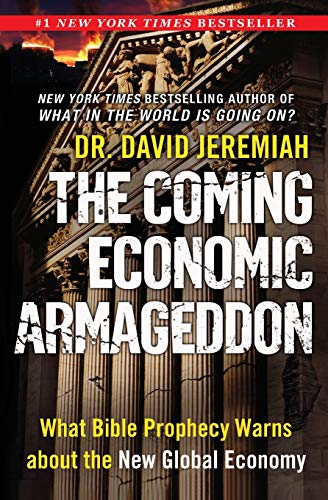 Beispielbild fr The Coming Economic Armageddon: What Bible Prophecy Warns about the New Global Economy zum Verkauf von Wonder Book